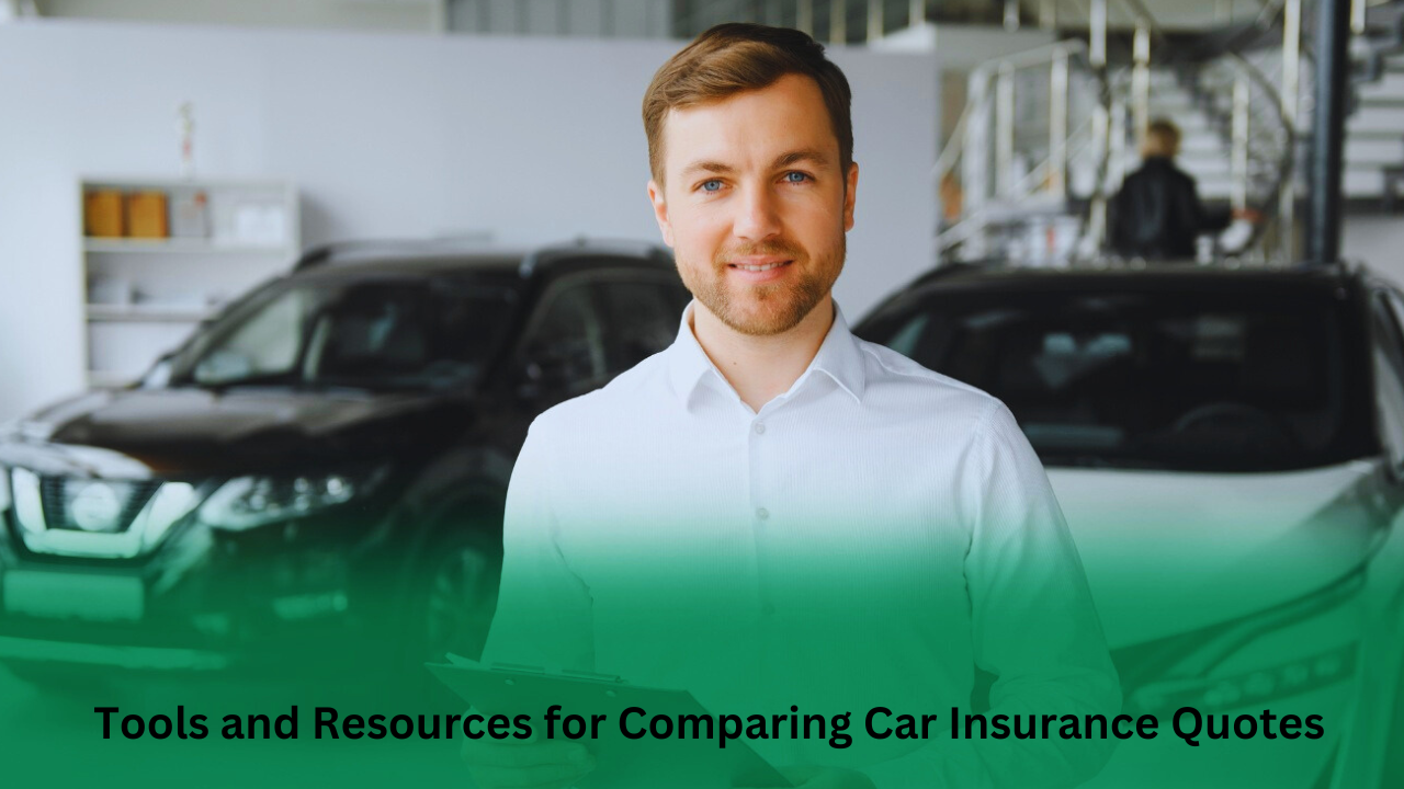 Tools and Resources for Comparing Car Insurance Quotes