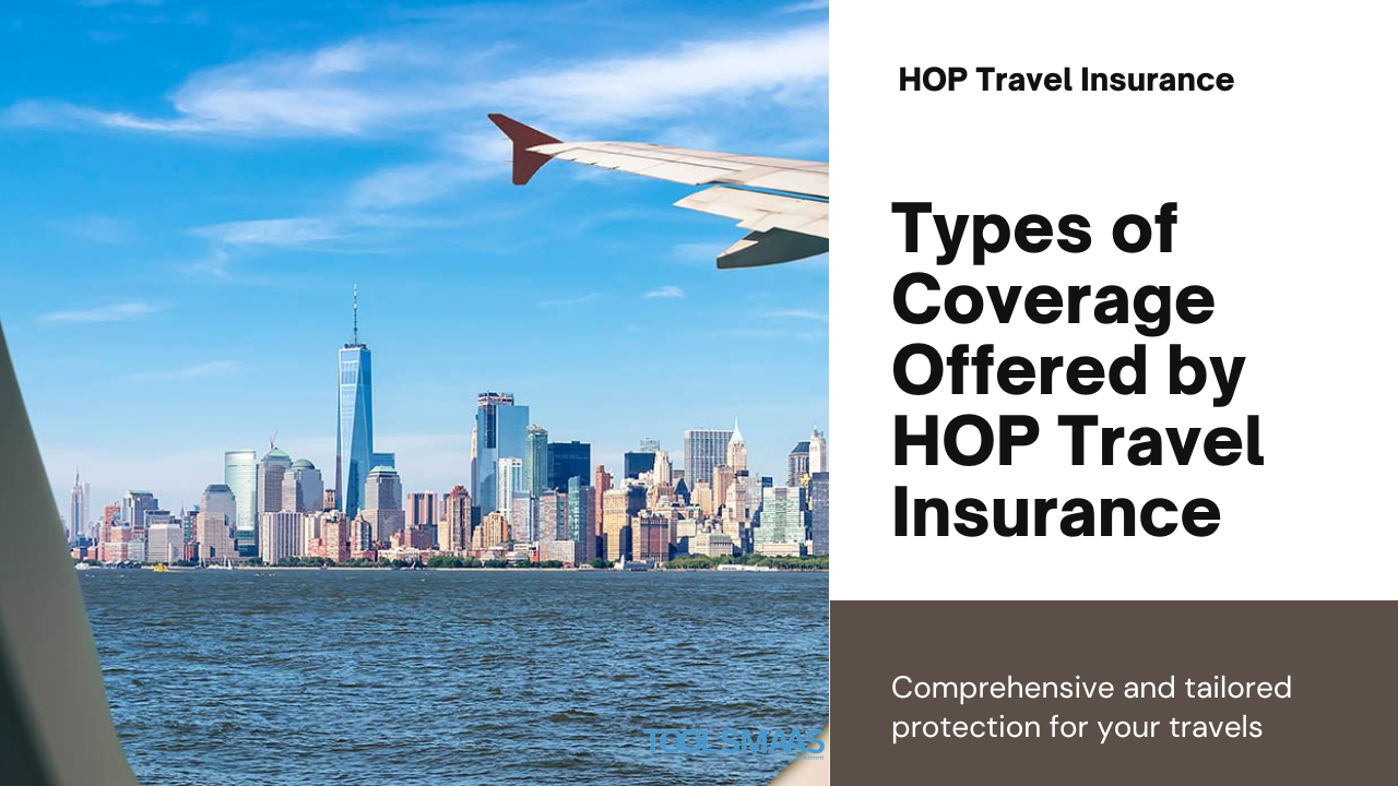 Types of Coverage Offered by HOP Travel Insurance